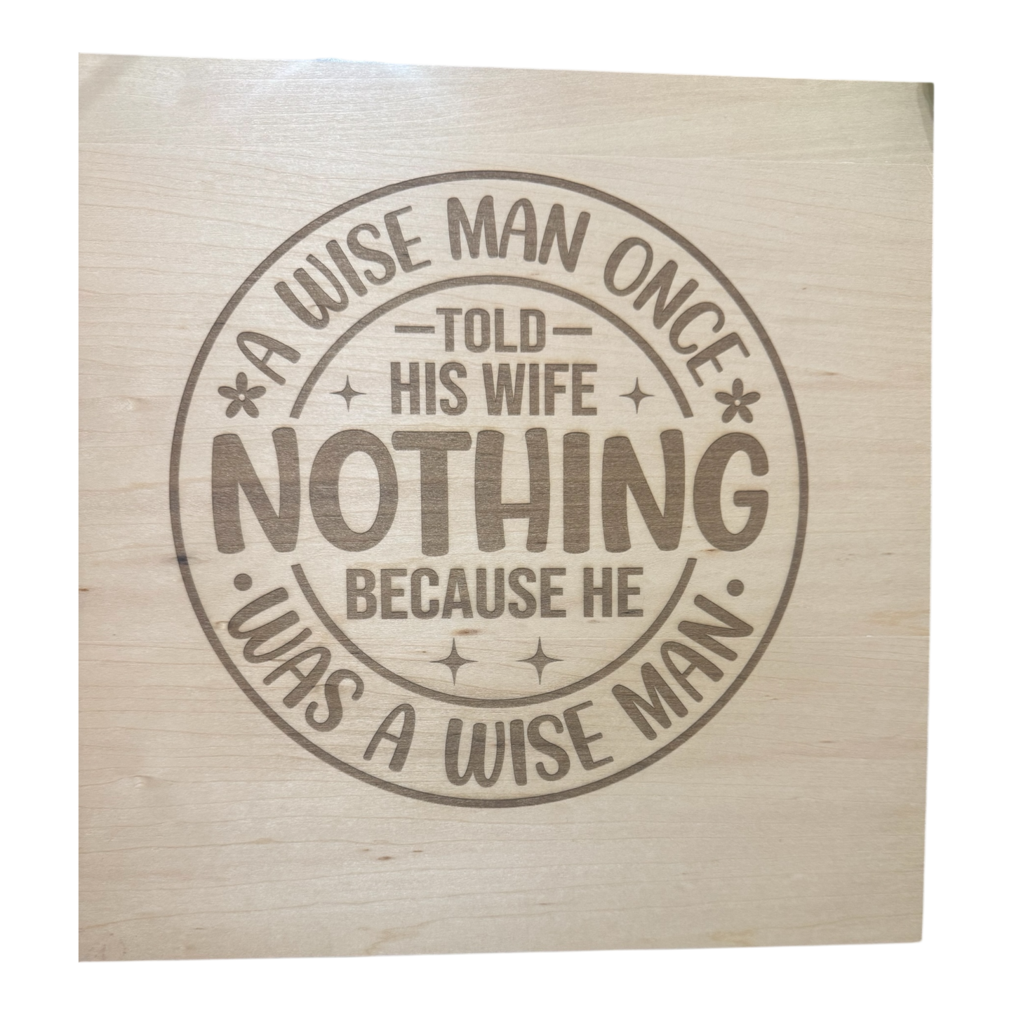 12 x 12 Wooden Brasswood Picture- "A Wise Man Once"